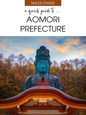 cover image of A Quick Guide to ... Aomori Prefecture